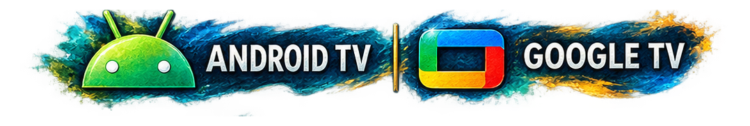 Android TV и Google TV